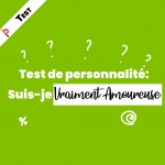 Test de personnalité: suis-je vraiment amoureuse?